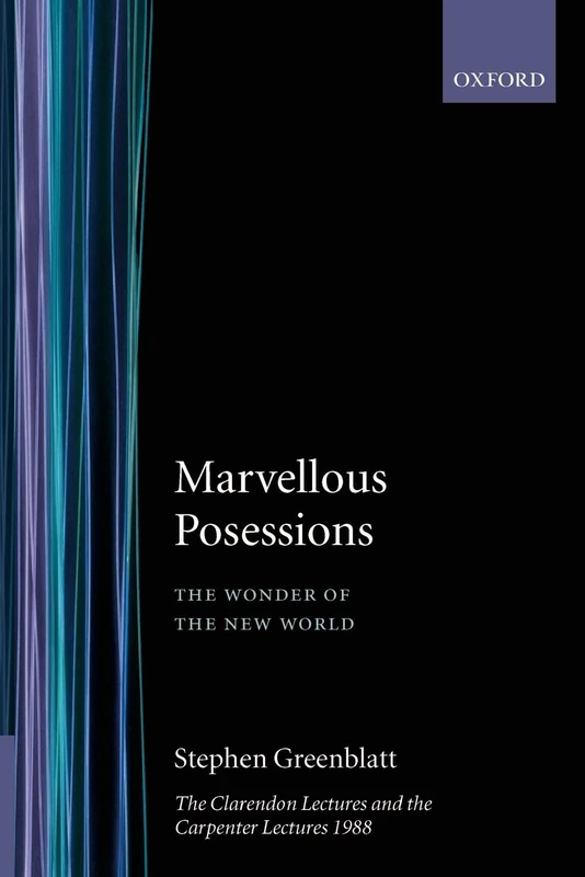 Marvelous Possessions: The Wonder of the New World. The Clarendon Lectures and the Carpenter Lectures, 1988 (Clarendon Paperbacks) - Image 1