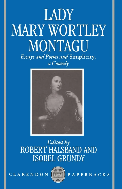 Essays And Poems And Simplicity, A Comedy (Clarendon Paperbacks)