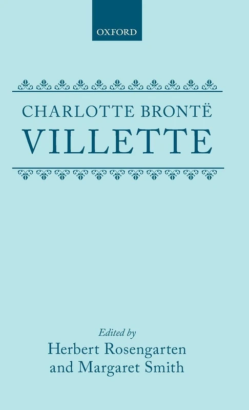 Villette: VILLETTE CENB C (Clarendon Edition of the Novels of the Brontës)