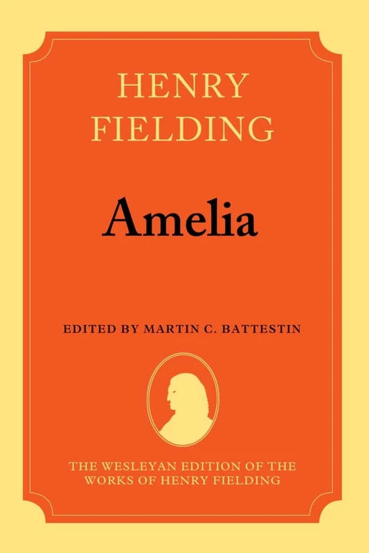 Amelia (The Wesleyan Edition of the Works of Henry Fielding)