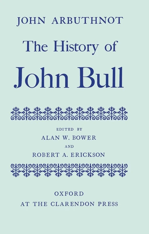 The History of John Bull (Oxford English Texts)