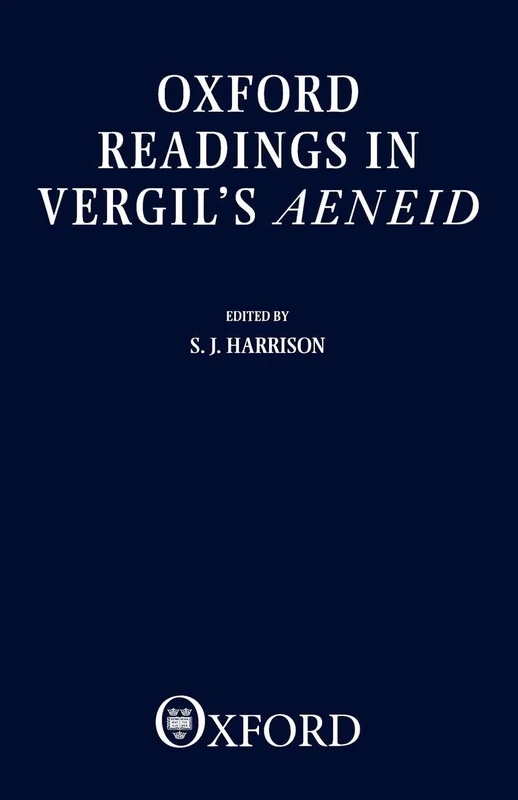 Oxford Readings in Vergil's Aeneid (Oxford Readings in Classical Studies)