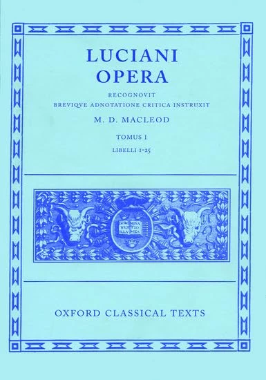Lucian Opera Tomus I (Books I-XXV): C CTB (Oxford Classical Texts)