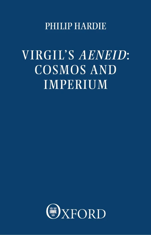 Virgil's Aeneid: Cosmos and Imperium (Clarendon Paperbacks)