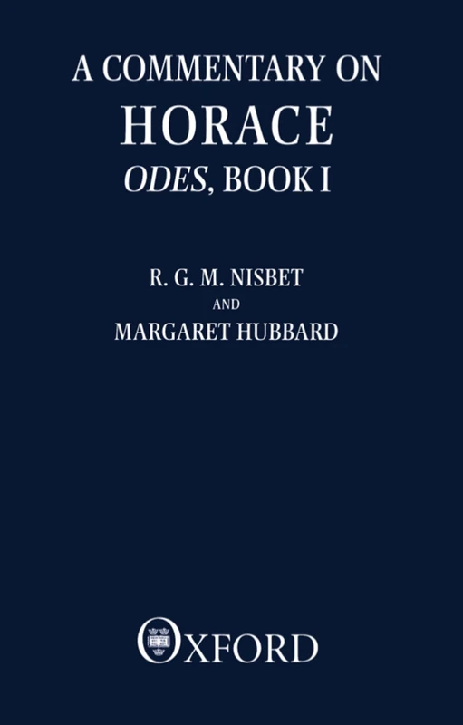 A Commentary on Horace: Odes, Book I (Bk.1) (Clarendon Paperbacks)
