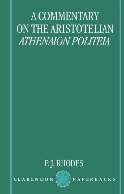 A Commentary On The Aristotelian Athenaion Politeia (Clarendon Paperbacks)