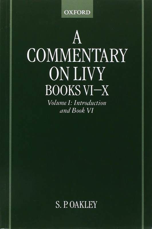 Volume I: Introduction and Book VI (Commentary on Livy)