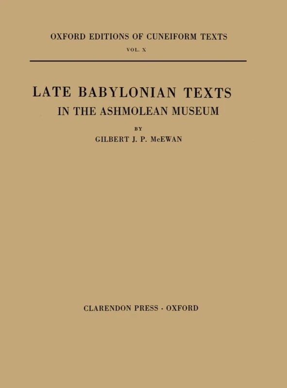 Late Babylonian Texts In The Ashmolean Museum (Oxford Editions Of Cuneiform Texts)