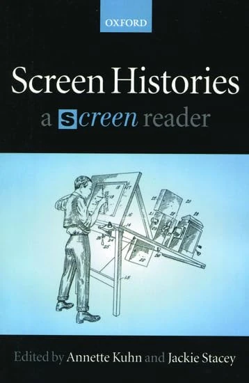Screen Histories: A `Screen' Reader