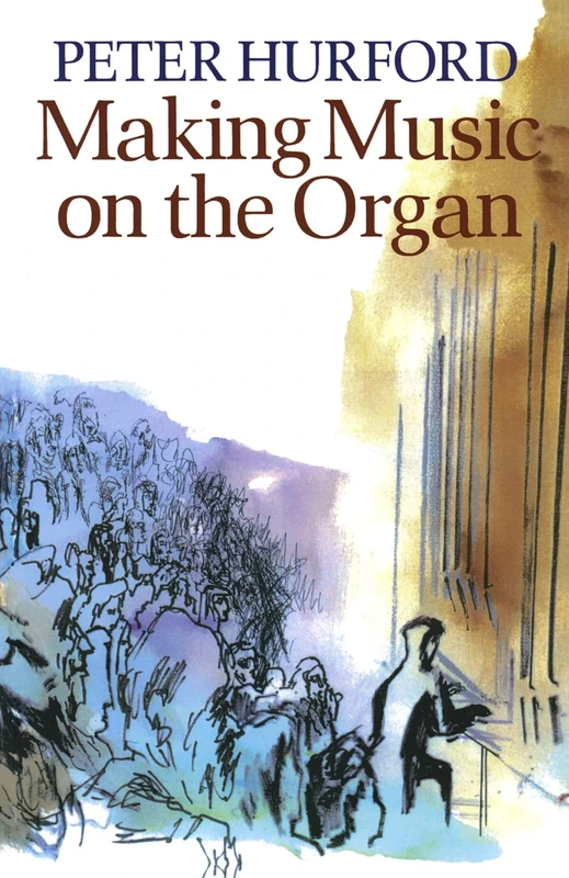 Making Music On The Organ