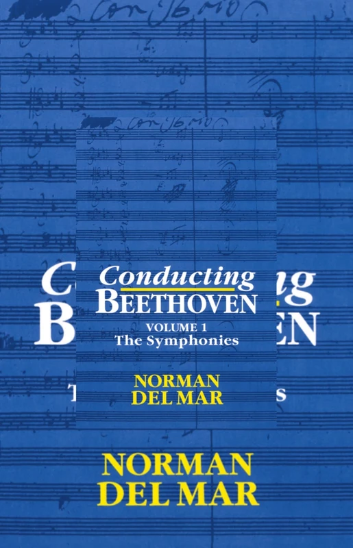 Conducting Beethoven: Volume 1: The Symphonies: 001