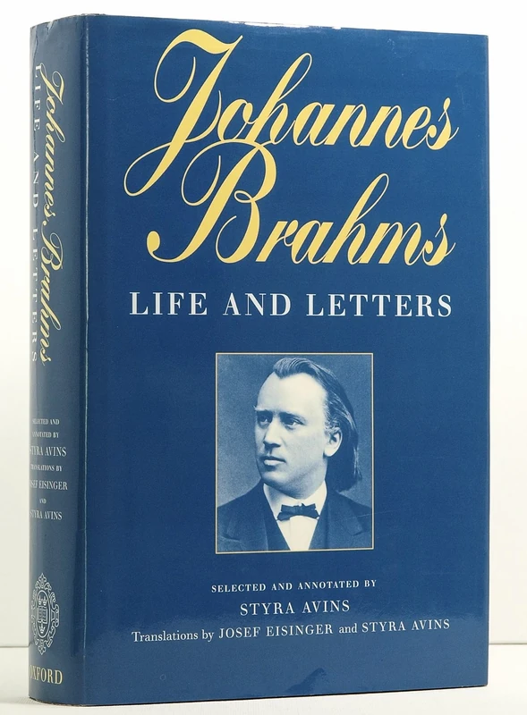 Johannes Brahms: Life and Letters