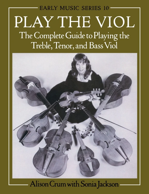Play The Viol: The Complete Guide to Playing the Treble, Tenor, and Bass Viol (Oxford Early Music Series): 10