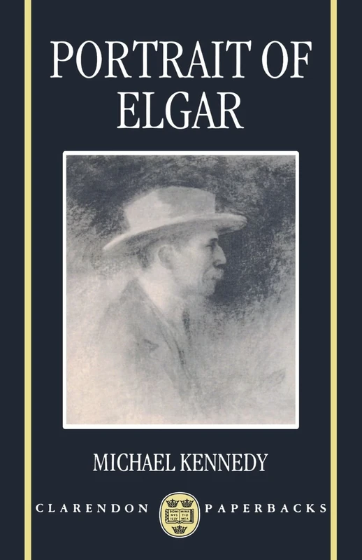 Portrait Of Elgar (Clarendon Paperbacks)