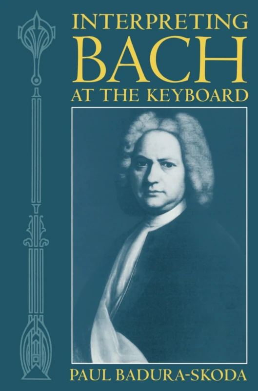 BADURA-SKODA:INTERPRETING BACH AT KEYBOARD TRANS:CLAYTON PAPER (Clarendon Paperbacks)