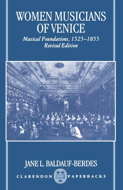 Women Musicians Of Venice: Musical Foundations, 1525-1855 (Oxford Monographs on Music) - Image 1