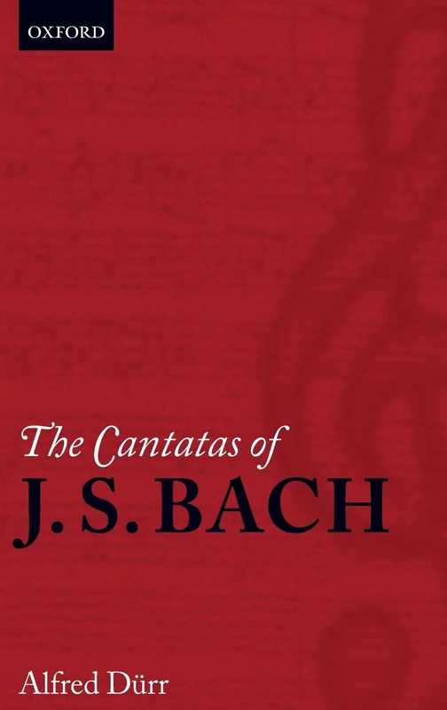The Cantatas of J. S. Bach: With Their Librettos In German-English Parallel Text