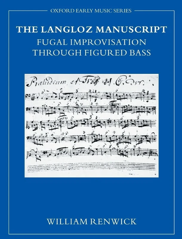 The Langloz Manuscript: Fugal Improvisation through Figured Bass (Early Music Series)