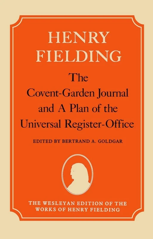 The Covent-Garden Journal and A Plan of the Universal Register-Office (The Wesleyan Edition of the Works of Henry Fielding)