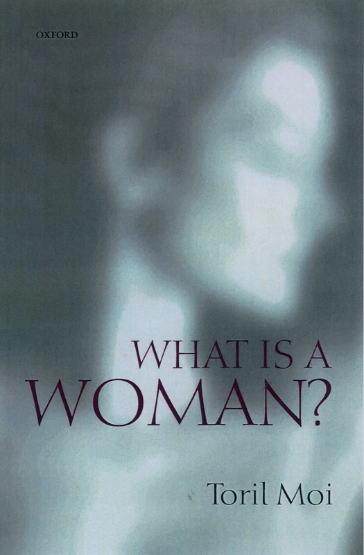 What is a Woman?: And Other Essays
