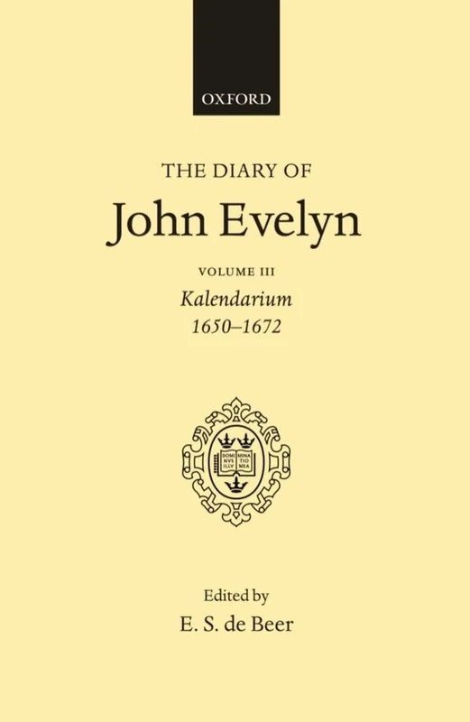 Volume 3: Kalendarium 1650-1672 (The Diary of John Evelyn)