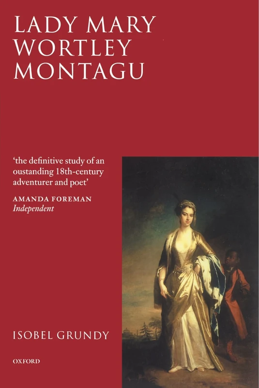 Lady Mary Wortley Montagu: Comet of the Enlightenment