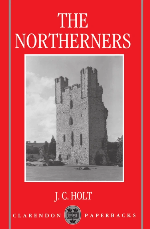 The Northerners: A Study in the Reign of King John (Clarendon Paperbacks)