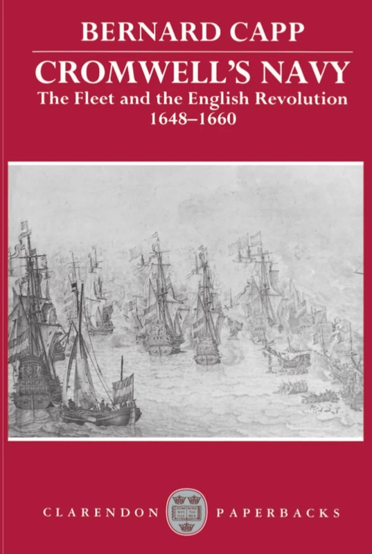 Cromwell's Navy: The Fleet and the English Revolution, 1648-1660 (Clarendon Paperbacks) - Image 1