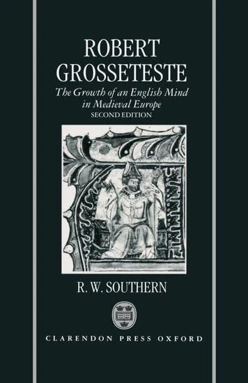 Robert Grosseteste: The Growth of an English Mind in Medieval Europe