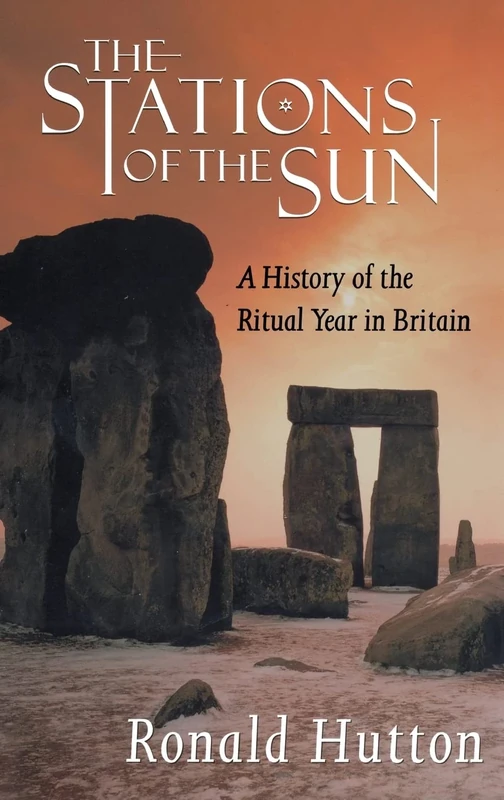 The Stations of the Sun: A History of the Ritual Year in Britain