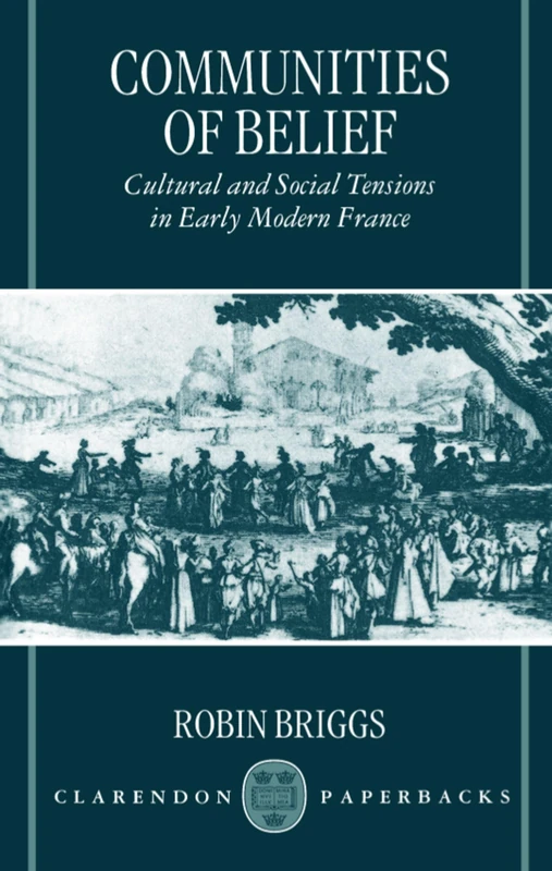 Communities of Belief: Cultural and Social Tensions in Early Modern France - Image 1