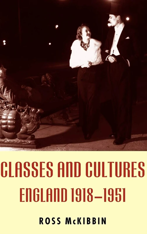 Classes and Cultures: England 1918-1951