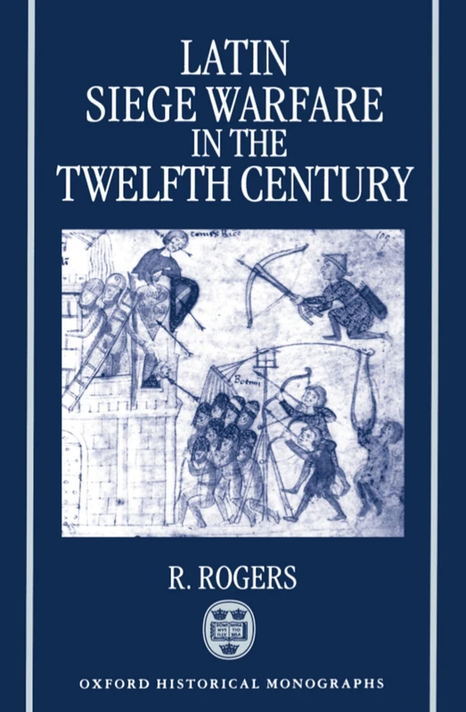 Latin Siege Warfare in the Twelfth Century - Image 1