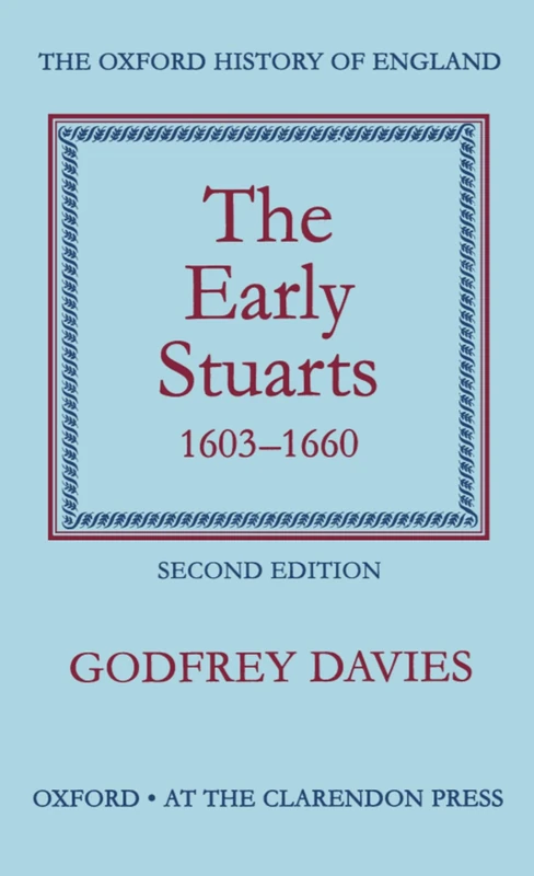The Early Stuarts 1603-1660: 9 (Oxford History of England)