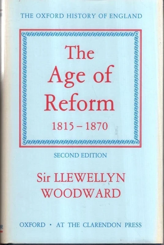 The Age of Reform 1815-1870: 13 (Oxford History of England)