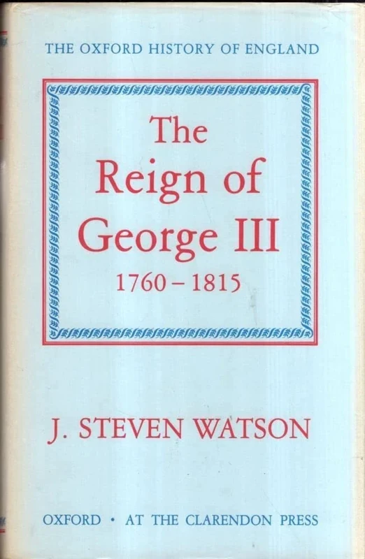 The Reign of George III: 1760-1815: 12 (Oxford History of England)