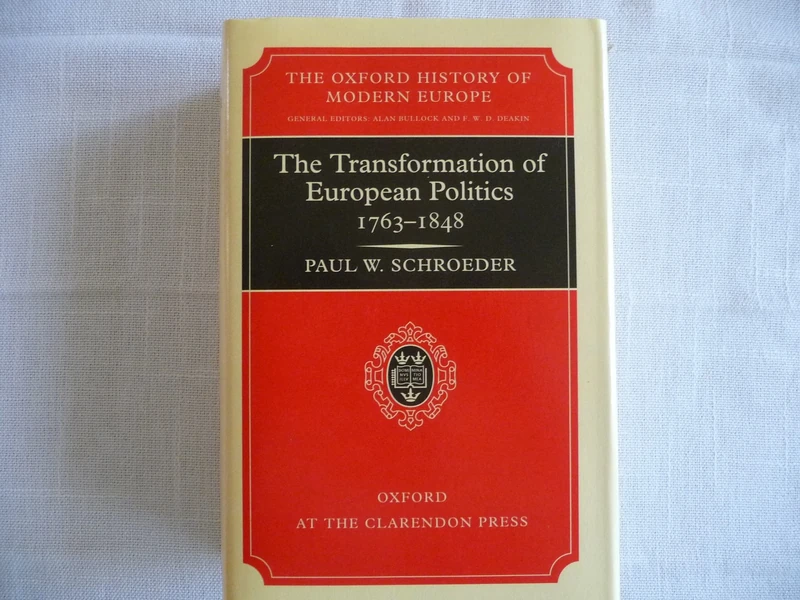 The Transformation of European Politics 1763-1848 (Oxford History of Modern Europe)