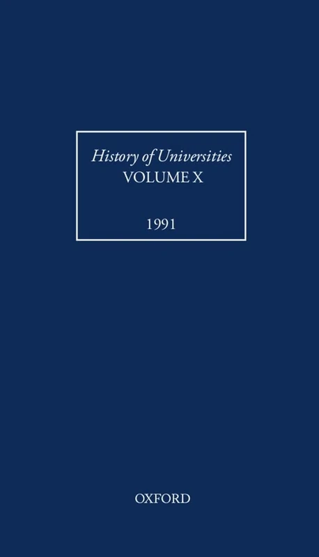 Volume X: 1991 (History of Universities Series)