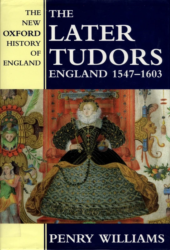The Later Tudors: England 1547-1603 (New Oxford History of England)