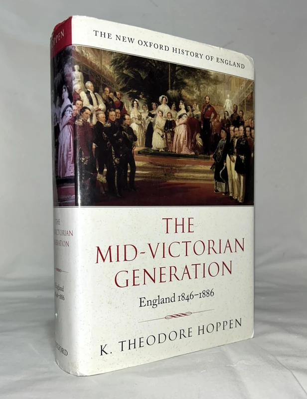 The Mid-Victorian Generation: 1846-1886 (New Oxford History of England)