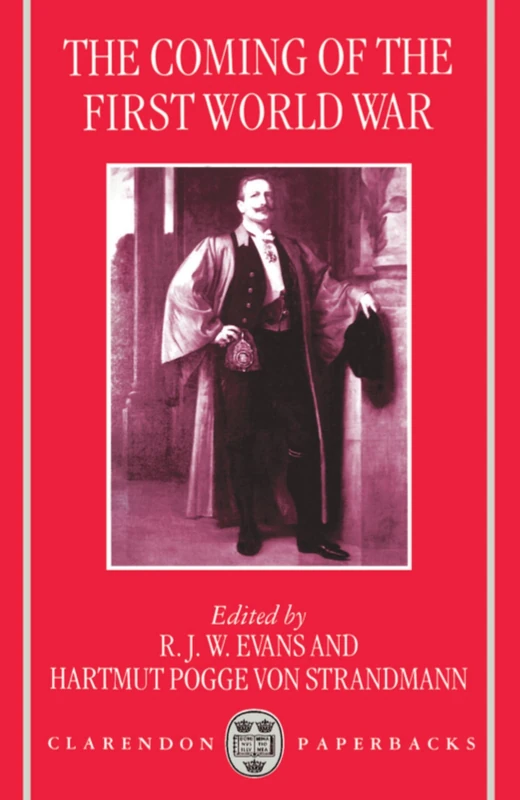 The Coming of the First World War (Clarendon Paperbacks)