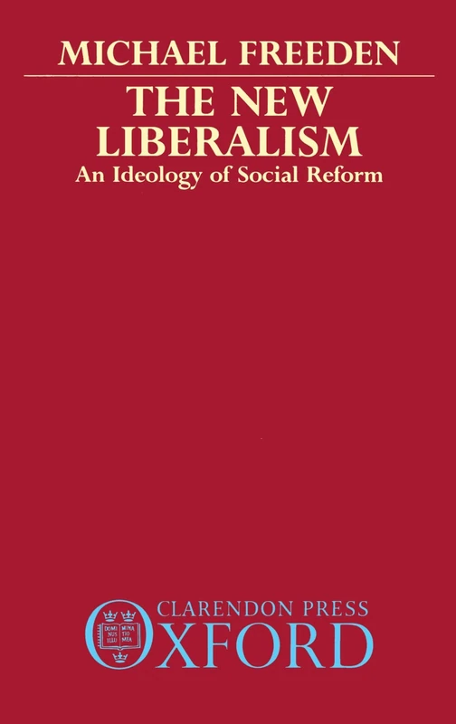 The New Liberalism: An Ideology of Social Reform