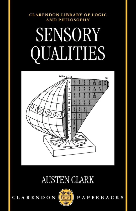 Sensory Qualities (Clarendon Library of Logic and Philosophy)
