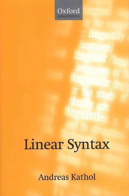 Linear Syntax (Oxford Studies in Typology and Linguistic Theory (Hardcover))