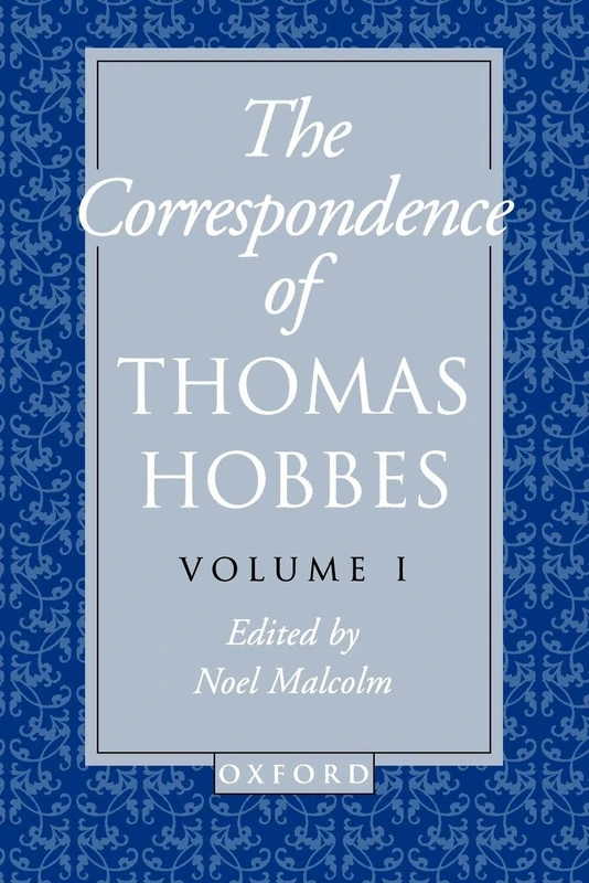 The Correspondence: Volume I: 1622-1659 (Clarendon Edition of the Works of Thomas Hobbes, Vol 7): VI