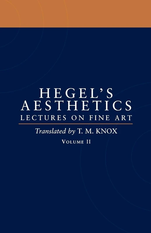 Aesthetics: Lectures on Fine Art, Volume II