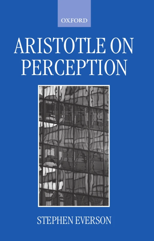 Aristotle on Perception (Clarendon Aristotle Series)