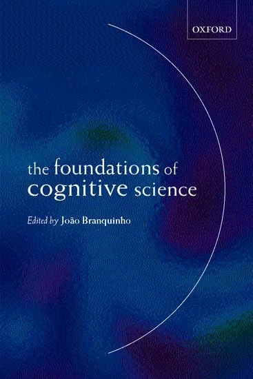 The Foundations of Cognitive Science