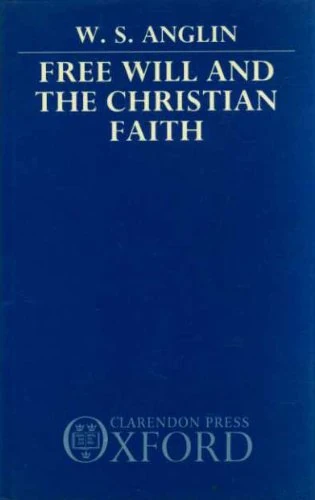 Free Will and the Christian Faith