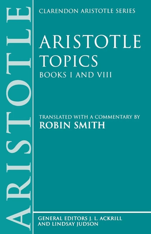 Aristotle Topics Books I & VIII: With excerpts from related texts (Clarendon Aristotle Series) (Bks.1 & 8)